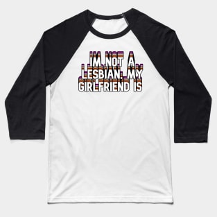 Im Not A Lesbian, My Girlfriend Is Baseball T-Shirt